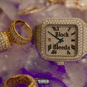 Block Bleeda (Explicit)