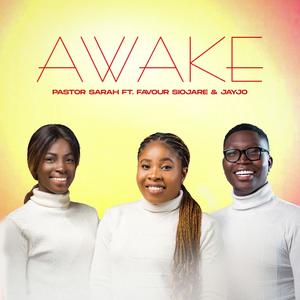 Awake (feat. Favour Siojare & Jayjo)