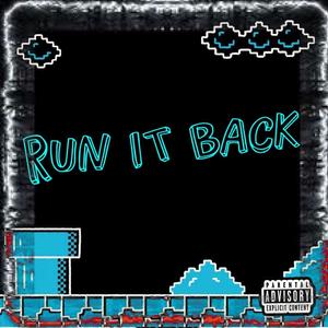 Run it back (feat. Tyriquethefreak) (Explicit)