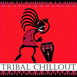 Tribal Chillout (Explicit)