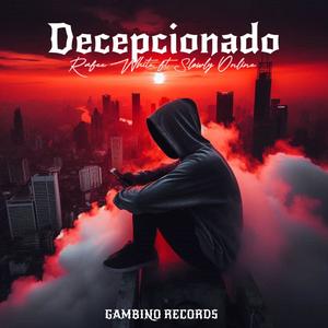 Decepcionado (feat. Slowly Online)