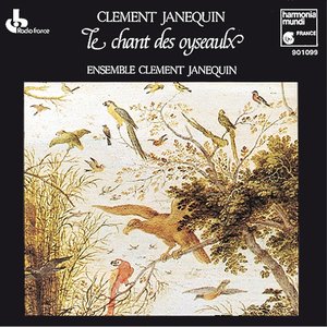 Janequin: Le chant des oyseaulx