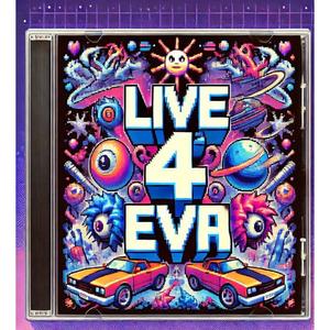 Live4eva (Explicit)