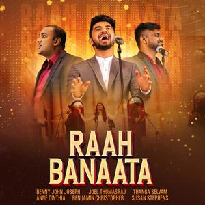 Raah Banaata (feat. Joel Thomasraj, Thanga Selvam, Benjamin Christopher, Susan Stephens & Anne Cinthia)