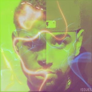 I$$UES(feat. DownBad Da General) (Explicit)