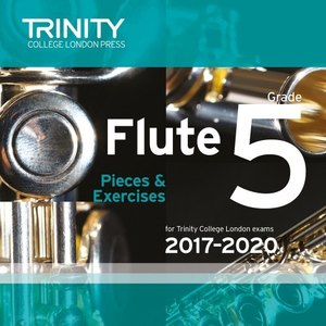 Grade 5 Flute Pieces & Exercises for Trinity College London Exams 2017-2020