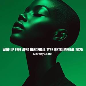 WINE UP FREE AFRO DANCEHALL TYPE (INSTRUMENTAL 2025)