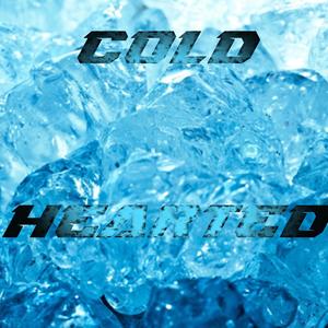 Cold Hearted (Explicit)