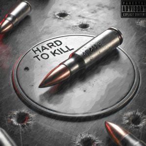 Hard To Kill (Explicit)