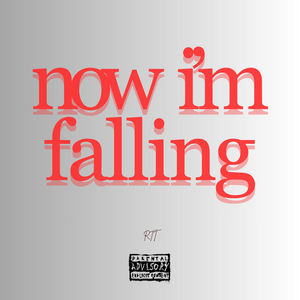 now i'm falling (Explicit)