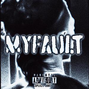 My Fault (Explicit)