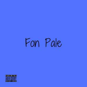 Fon Pale (Explicit)