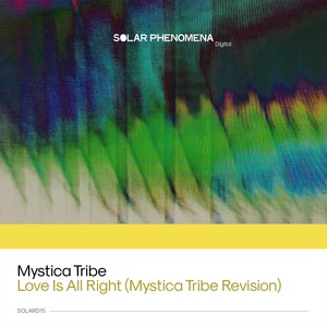 Love Is All Right (Mystica Tribe Revision)