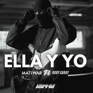 ELLA Y YO (feat. Roby Garay)