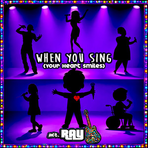 When You Sing (Your Heart Smiles)
