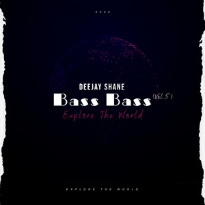 Bass Bass (Vol.5) - Explore The World