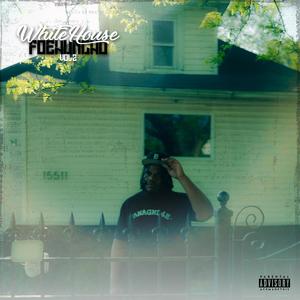 WhiteHouse FoeHuncho, Vol. 2 (Explicit)