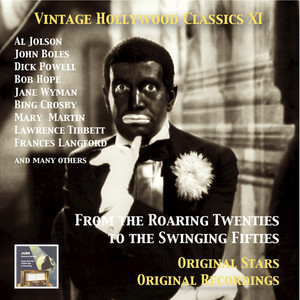 Vintage Hollywood Classics, Vol. 11 - from The Roaring Twenties to The Swinging Fifties (1927-1951)