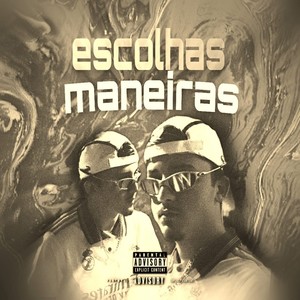 Escolhas Maneiras (Explicit)