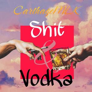 **** & Vodka (Explicit)