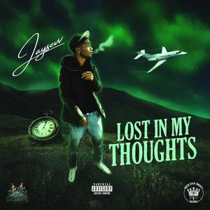Lost In My Thoughts (Explicit)