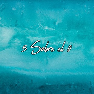 5 Sobre el 0 (Explicit)