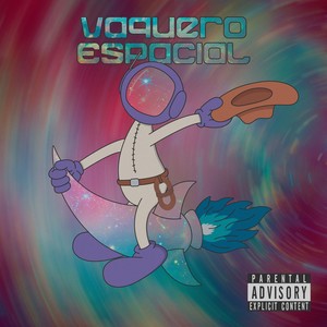 Vaquero Espacial (Explicit)