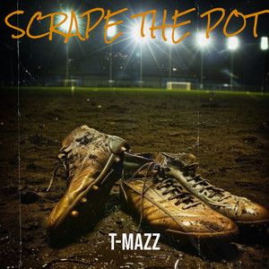 Scrape the Pot (Explicit)