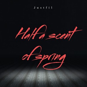 Half a Scent of Spring