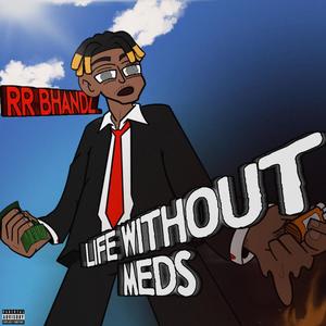 Life Without Meds (Explicit)