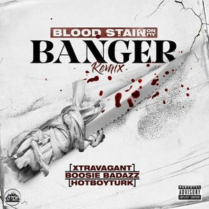 Blood Stain on My Banger (Remix|Explicit)