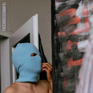 FASCHOGESCHWAFEL (Explicit)