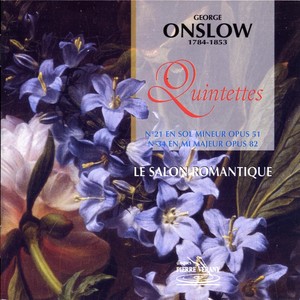 Onslow : Quintette op.82 & 51