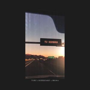 Tu sombra(feat. Kidd Joako, Brina) (Explicit)