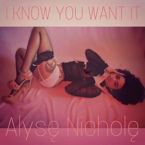 I KNOW YOU WANT IT (Why Can't You See?)