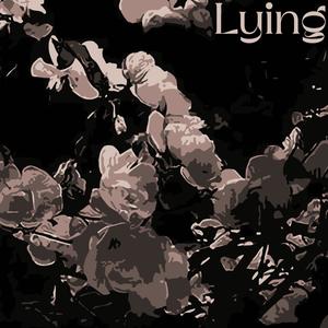 Lying (feat. Leo Klasson) [Explicit]