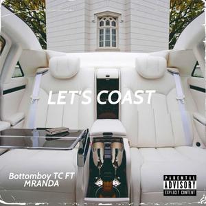 LETS COAST (feat. MRANDA) (Explicit)