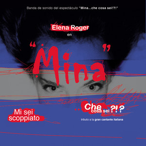 Mina: Mi sei scoppiato (Teatro El Nacional, Buenos Aires, 2003)