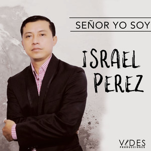 去qq音乐查看歌手与专辑歌手 israel perez专辑 seÑor yo soy去qq音乐看推荐