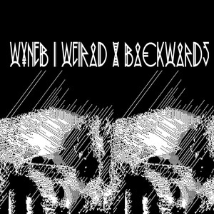 Wyneb i Weirad / Backwards