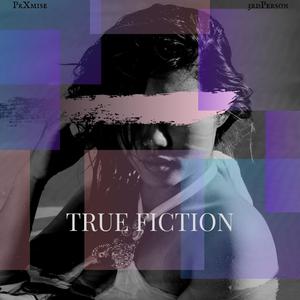 True Fiction(feat. Prxmise) (Explicit)