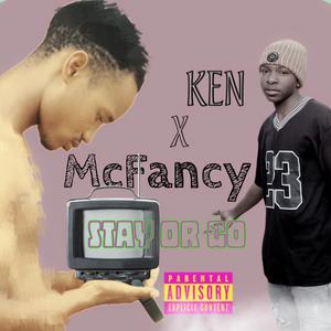 Stay or Go (feat. Kên) (Explicit)