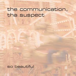 So Beautiful (feat. Tha Suspect)
