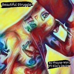 Beautiful Struggle(feat. Ella Devine) (Explicit)