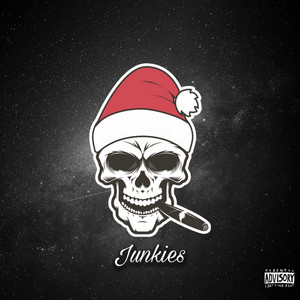 Junkies (Explicit)