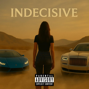 Indecisive (Explicit)