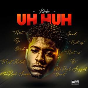 Uh huh (Explicit)