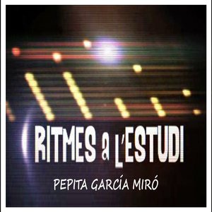 Ritmes a l'Estudi: Pepita García Miró