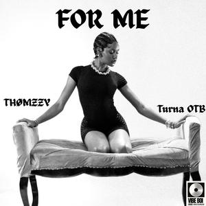 For Me (feat. Turna OTB)