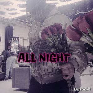 ALL NIGHT